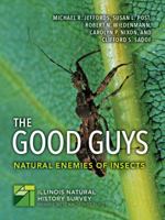 The Good Guys! Natural Enemies of Insects 1882932390 Book Cover