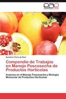 Compendio de Trabajos En Manejo Poscosecha de Productos Horticolas 3846560839 Book Cover
