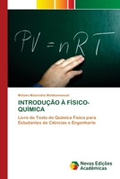 INTRODUÇÃO À FÍSICO-QUÍMICA: Livro de Texto de Química Física para Estudantes de Ciências e Engenharia 6139812968 Book Cover