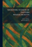 Shooting Stands of Eastern Massachusetts 1025752511 Book Cover