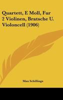 Quartett, E Moll, F�r 2 Violinen, Bratsche U. Violoncell 0274213931 Book Cover