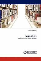 Signposts: Reading African World Cultures 3843388318 Book Cover