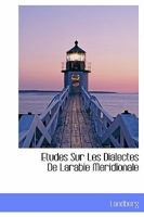 Etudes Sur Les Dialectes de Larabie Meridionale 0526766581 Book Cover