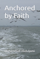Anchored by Faith B0GCWGHZV2 Book Cover