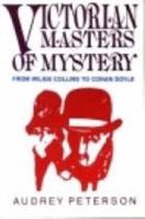 Victorian Masters of Mystery: From Wilkie Collins to Conan Doyle 080442697X Book Cover