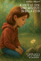 A volte le cose sono nascoste in bella vista: Il mondo parla a chi sa fermarsi ad ascoltare. (Italian Edition) B0FRXF3KMT Book Cover