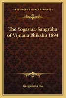 The Yogasara-Sangraha of Vijnana Bhikshu 1894 1162751754 Book Cover
