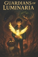 The Guardians of Luminaria (The Luminaria Chronicles) B0G3JWJN8D Book Cover