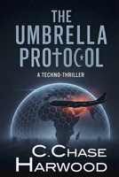 The Umbrella Protocol: A Techno-Thriller B0GC679RTH Book Cover