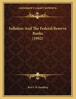 Inflation And The Federal Reserve Banks 1258979268 Book Cover