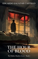 The Hour of Blood: The Hidden Shadows Series - Book 1 B0GGL6W2PW Book Cover
