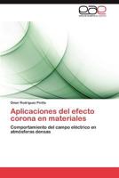 Aplicaciones del Efecto Corona En Materiales 3848466422 Book Cover