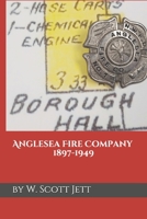Anglesea Fire Company 1897-1949 null Book Cover