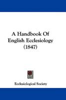 A Handbook Of English Ecclesiology 1104593610 Book Cover