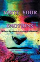 Taste Your Emotions 0595384358 Book Cover