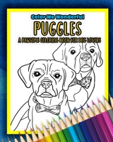 Puggles A Pawsome Coloring Book For Dog Lovers: Great Adult Coloring Book For Breeders Owners or Rescues That Love This Funny And Spunky Hybrid Pug and Beagle Breed B08QS6KQ12 Book Cover