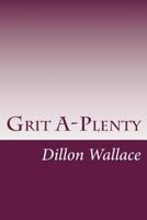 Grit-A-Plenty 1512226254 Book Cover