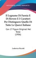 Il Legname Di Farnia E Di Rovere E I Caratteri Per Distinguere Quello Di Tutte Le Querci Italiane 1286050359 Book Cover