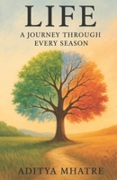 “Life: A Journey Through Every Season” B0FKT83VHN Book Cover