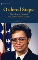 Ordered Steps : The Life and Work of Dr. Audrey Forbes Manley 1966214456 Book Cover
