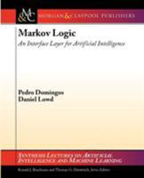 Markov Logic: An Interface Layer for Artificial Intelligence 1598296922 Book Cover