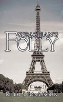 Sebastian's Folly 143895350X Book Cover