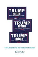 Trump and Hitler: The Frightening Similarities 1982078111 Book Cover