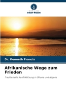 Afrikanische Wege zum Frieden (German Edition) 6209782345 Book Cover