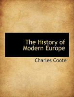 The History of Modern Europe 0526628901 Book Cover