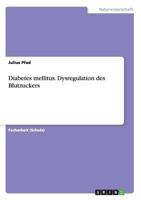 Diabetes Mellitus. Dysregulation Des Blutzuckers 3656401276 Book Cover