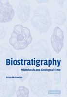 Biostratigraphy: Microfossils and Geological Time 0521048176 Book Cover