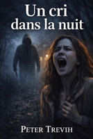 Un cri dans la nuit (French Edition) B0DZSL5XKX Book Cover