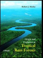 Origin and Evolution of Tropical Rain Forests 0471983268 Book Cover
