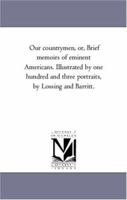 Our Countrymen: Or, Brief Memoirs of Eminent Americans 1275707114 Book Cover