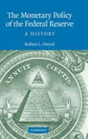 The Monetary Policy of the Federal Reserve: A History 0521881323 Book Cover