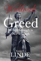 Greed: When Enough is Not Enough (Waldwick) B0F8YKB4PK Book Cover
