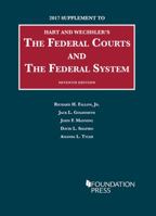 The Federal Courts and the Federal System, 2017 Supplement 1683286359 Book Cover