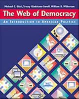 The Web of Democracy: An Introduction to American Politics (with CengageNOW, Personal Tutor, InfoTrac® 1-Semester Printed Access Card) 0495007382 Book Cover