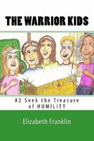 The Warrior Kids: Seek the Treasure of Healing 1452845875 Book Cover