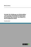 Gründe für Erhebung von Einfurzöllen und sonstige Einfuhrbeschränkungen hinsichtlich der Einfuhr von Waren in die Europäische Union 3640906705 Book Cover