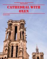 Cathedral with Oxen 046499862X Book Cover