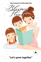 Blooming Flowers: Short stories for little buds B0D2P732SQ Book Cover