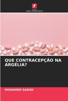 QUE CONTRACEPÇÃO NA ARGÉLIA? 6205900319 Book Cover