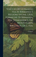 Viaggio di Leonardo Fea in Birmania e Regioni Vicine. LXIII. Formiche di Birmania, del Tenasserim e dei Monti Carin Raccolte da L. Fea. 102114794X Book Cover