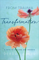 From Trauma to Transformation: A Path to Healing and Growth 0800738039 Book Cover