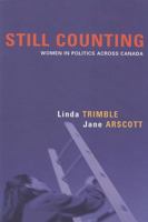 Still Counting: Women in Politics Across Canada 1442600543 Book Cover