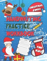 Christmas Jokes Handwriting Practice Workbook for Kids: 50 Funny Jokes to Practice Handwriting (Funny Christmas Handwriting Practice Activity Book) B08LP4G6X1 Book Cover