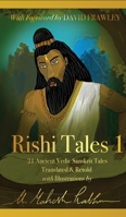 Rishi Tales 1: 21 Ancient Vedic Sanskrit Tales Translated & Retold with Illustrations B0C2R5JVX1 Book Cover