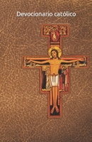 Devocionario católico: Las oraciones para el día a día (Spanish Edition) B0BR9CB2CW Book Cover