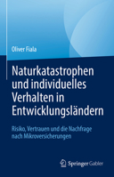 Naturkatastrophen und individuelles Verhalten in Entwicklungsländern: Risiko, Vertrauen und die Nachfrage nach Mikroversicherungen (Contributions to Economics) 3031176537 Book Cover